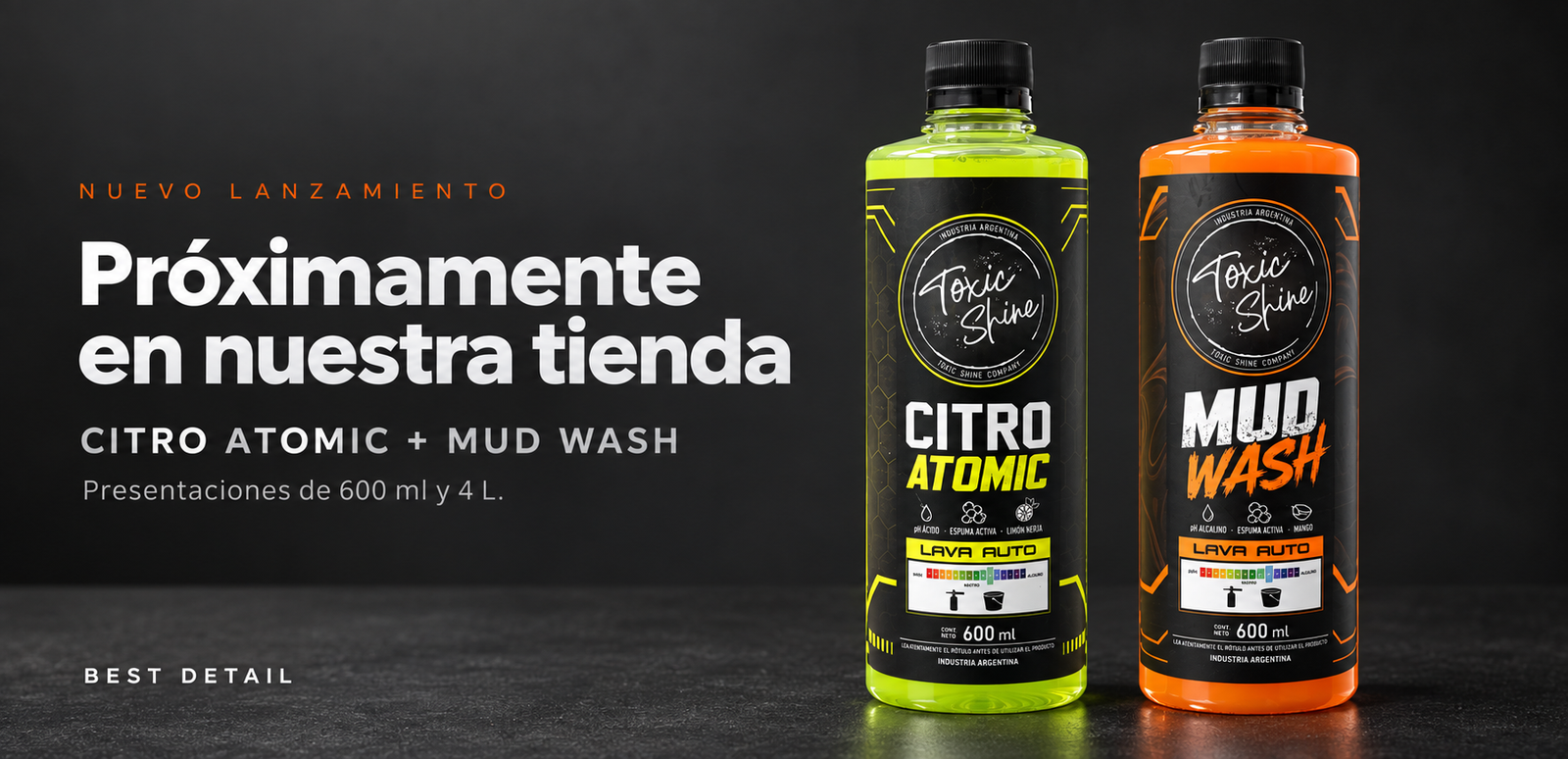 Nuevo lanzamiento: Citro Atomic y Mud Wash de Toxic Shine. Próximamente en Best Detail, en presentaciones de 600 ml y 4 L.