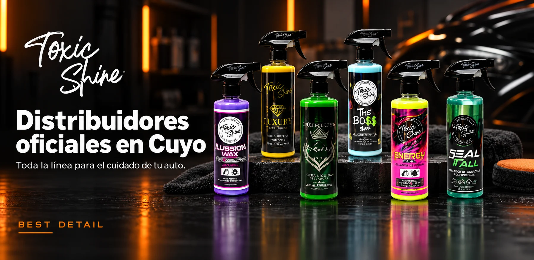 Best Detail. Distribuidores oficiales de Toxic Shine en Cuyo. Toda la línea para el cuidado de tu auto.